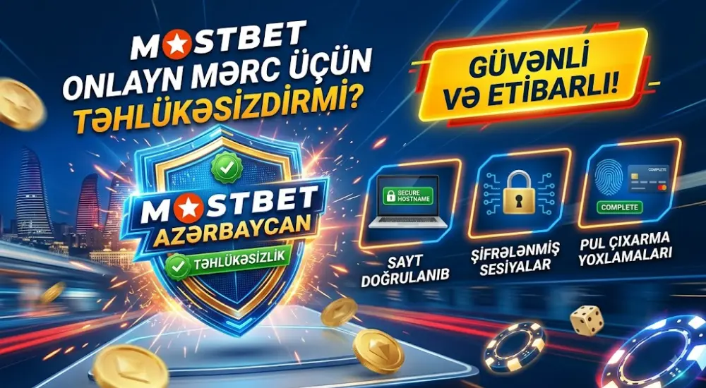 Mostbet onlayn mərc üçün təhlükəsizdirmi?